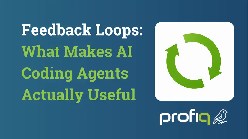 Feedback Loops: What Makes AI Coding Agents Actually Useful