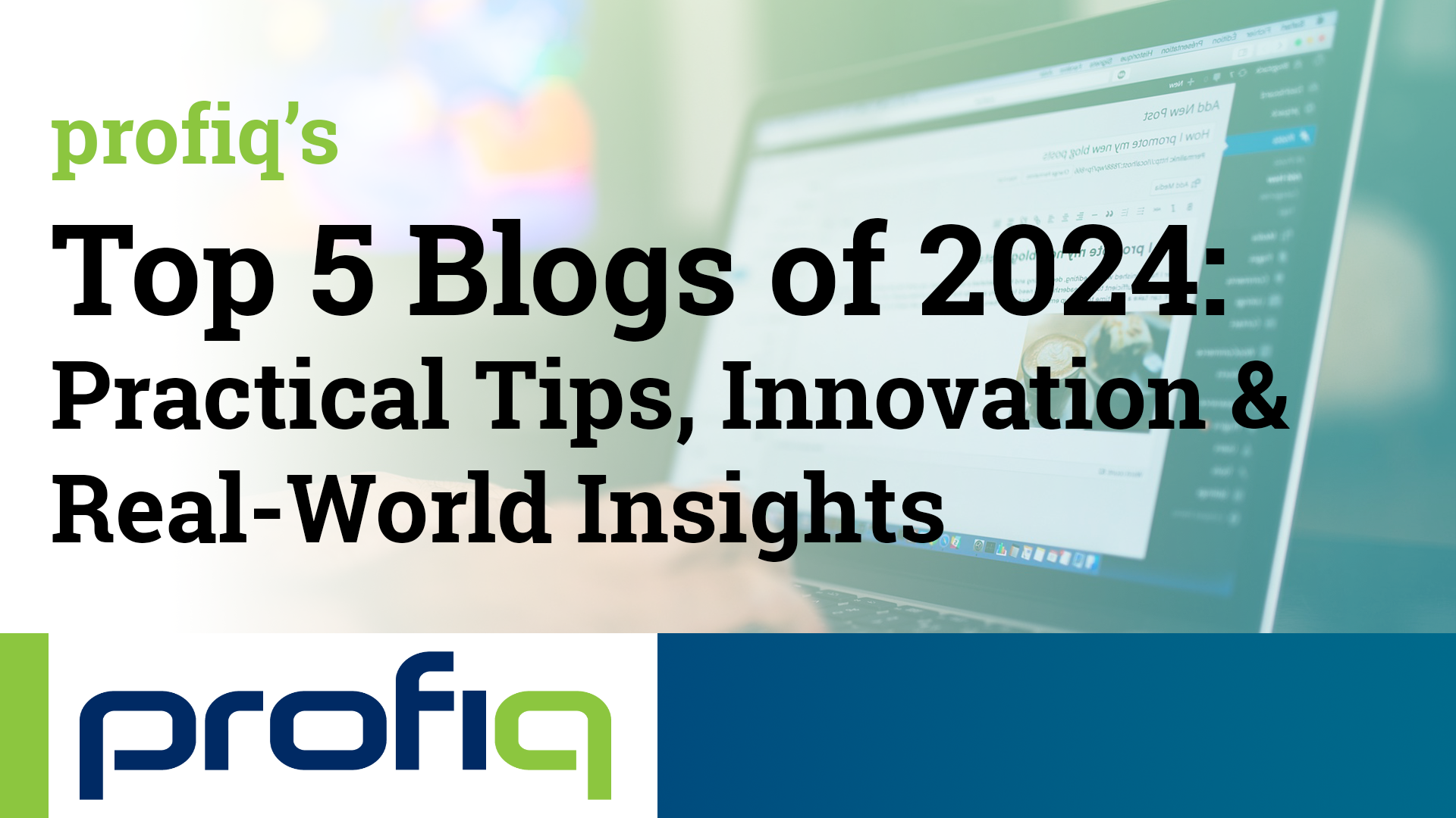 Top 5 Blogs of 2024 profiq